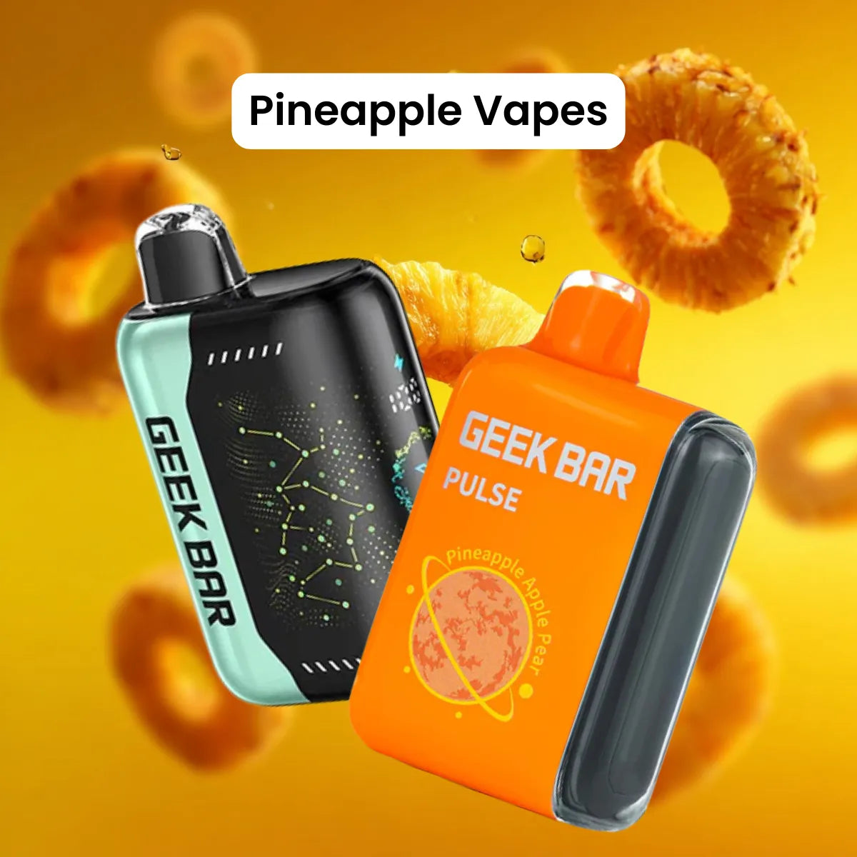 Pineapple Geek Bar Vape Flavors | Geek Bar Now Pineapple Geek Bar Vape Flavors | Geek Bar Now
